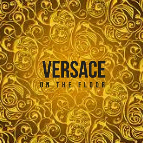 versace audio|play Versace on the floor.